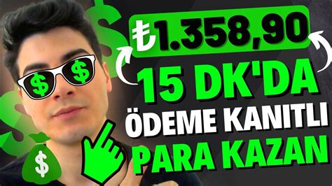 SADECE 15 DAKİKADA ÖDEME KANITLI 89 DOLAR 1356 TL PARA KAZANMAK