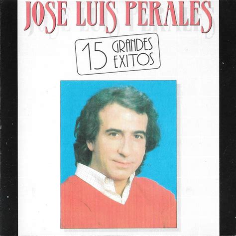 José Luis Perales 15 Grandes Exitos 1989 Cd Discogs