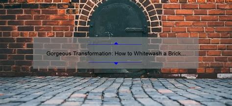 Gorgeous Transformation How To Whitewash A Brick Fireplace Before And