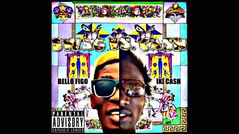 Iki Cash And Bello Figo Feat Don Capucino And 50 Dollars Outro Youtube