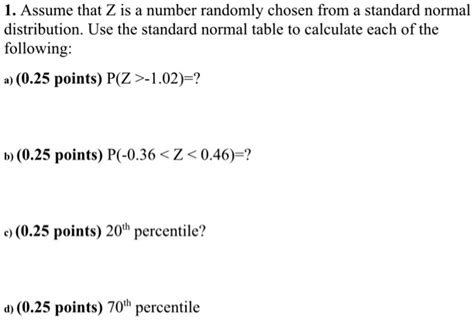 SOLVED 1 Assume That Z Is A Number Randomly Chosen From A Standard