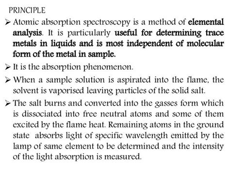 PRINCIPLE Atomic absorption spectroscopy is a method of ...