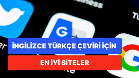 Ngilizce T Rk E Eviri In En Yi Siteler Nelerdir Do Ru D Zg N Bir