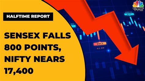 Sensex Falls 800 Points Nifty Nears 17 400 Tata Steel Up Hdfc Bank