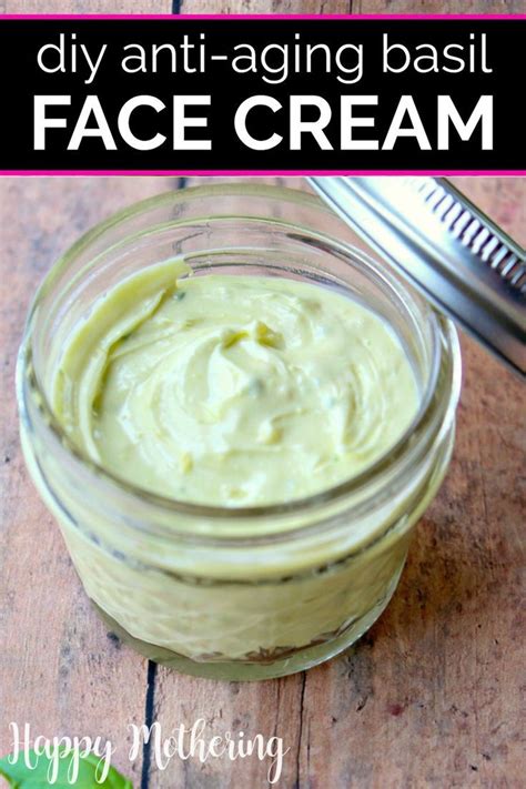 How To Make Anti Aging Basil Face Cream Anti Aging Homemade Face