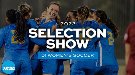 2022 Ncaa Di Womens Soccer Championship Selection Show Youtube