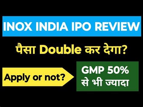 Inox India Ipo Review Double Gmp