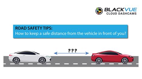 Two Second Rule For Safe Driving Practise Blackvue Singapore