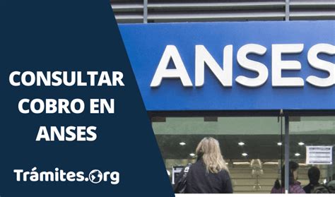 Anses Cuándo Y Dónde Cobrar【 2023 】 Trá