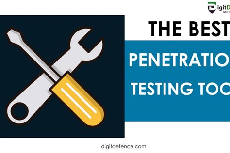 The Best Penetration Testing Tools Digitdefence