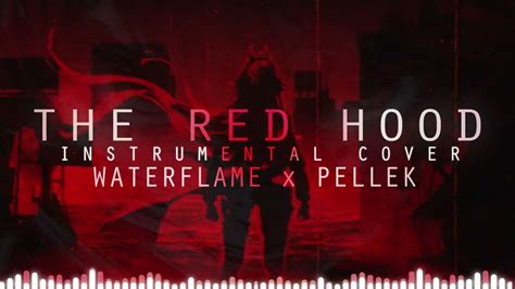 The Red Hood Instrumental Pellek X Waterflame Youtube