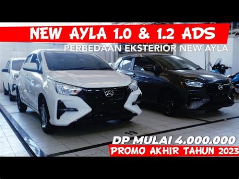 Perbedaan New Ayla 1 0 X ADS New Ayla 1 2 R ADS 2023 DAIHATSU DEPOK