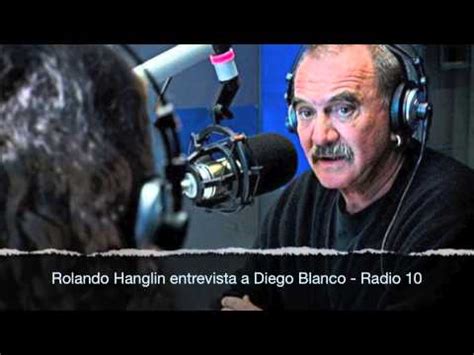 Radio 10 Rolando Hanglin Entrevista A Digo Blanco YouTube