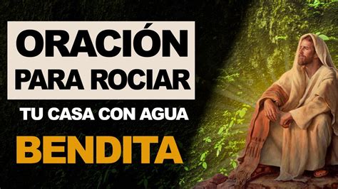 Oración de protección para rociar tu casa con agua bendita YouTube