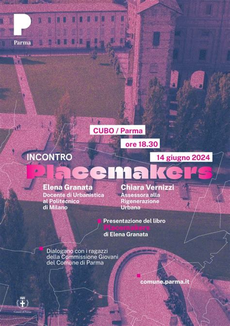 Al Cubo Presentazione Del Libro Di Elena Granata Placemaker Gli