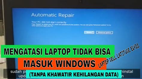 MENGATASI LAPTOP TIDAK BISA MASUK WINDOWS LAPTOP DELL LATITUDE E6420