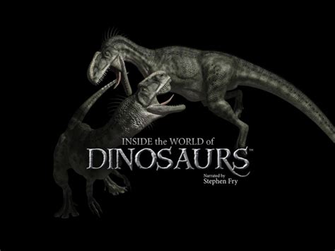 Inside The World Of Dinosaurs Narrated By Stephen Fry By Justin Seau