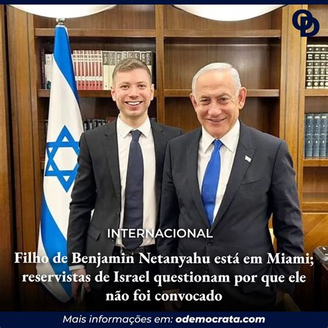 Filho de Benjamin Netanyahu está em Miami reservistas de Israel