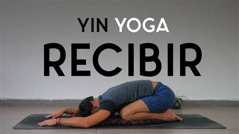 Yin Yoga Para Recibir Yoga Con Baruc YouTube