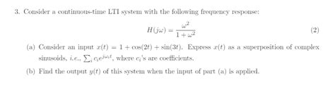 Solved Consider A Continuous Time Lti System With The