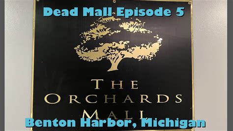 Dead Mall Episode The Orchard Mall Benton Harbor Michigan Youtube