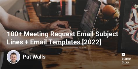 100+ Meeting Request Email Subject Lines + Email Templates [2024]