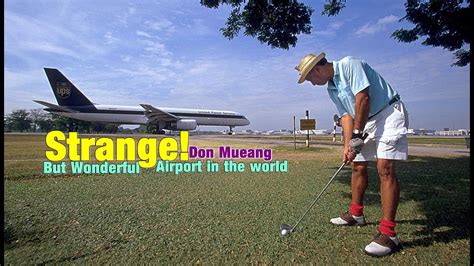 International Airport In Golf Courses Worlds Strainge Airports Don