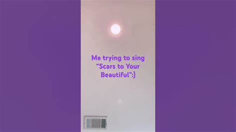 Me Trying To Sing “scars To Your Beautiful” Singing Cover Youarebeautiful Youtube