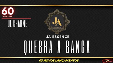 Minutos De Charme A Ja Essence Quebrou A Banca Tr S Novos