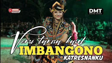 Imbangono Katresnanku Jaranan Turonggo Wulung Ft Tarisa Kasol Youtube