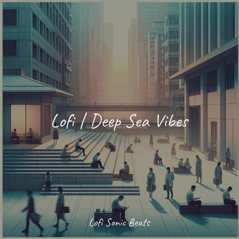 Lofi Deep Sea Vibes Album By Lo Fi Japan Spotify