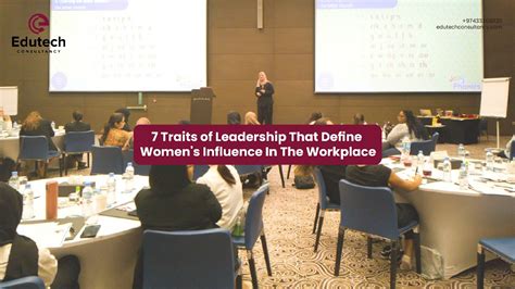 7 Traits Of Leadership That Define Womens Influence In The Workplace Edutech Consultancy