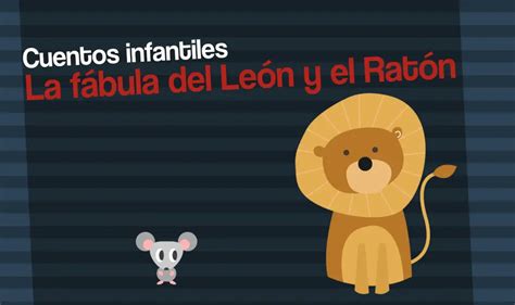 Fábula del León y el Ratón Cuentos infantiles y fabulas para