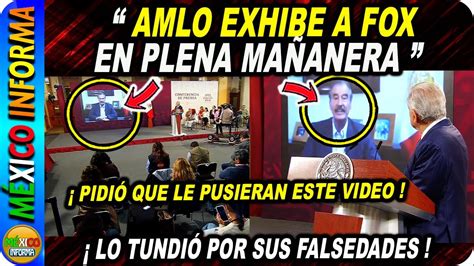 Amlo Tunde A Vicente Fox Por Simulador Y Ser Igual O Peor Que Los