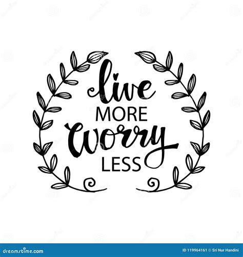 Live More Worry Less Lettering Stock Illustration Illustration Of