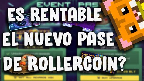 ES RENTABLE EL NUEVO PASE DE ROLLERCOIN YouTube