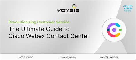 The Ultimate Guide To Cisco Webex Contact Centre Voysis