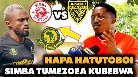 Mchome Mapovu Aichana Simba Hawa Asec Noma Hapa Hatutoboi Tumezoea