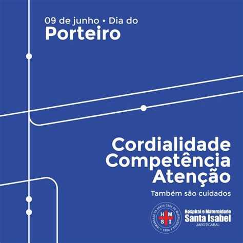 09 De Junho Dia Do Porteiro Hospital E Maternidade Santa Isabel