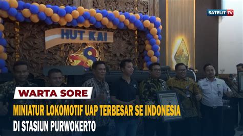 Miniatur Lokomotif Uap Terbesar Se Indonesia Di Stasiun Purwokerto