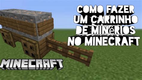 Como Fazer Um Carrinho De Min Rios No Minecraft Youtube