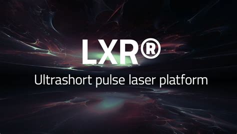 Luxinars Ultrashort Pulse Laser Platform Is In The Spotlight At