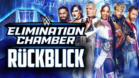 Wwe Elimination Chamber R Ckblick Review Youtube