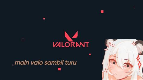 Valorant Open Member Mabar Bareng Viwers Open Slot Cuy Mabar Kita