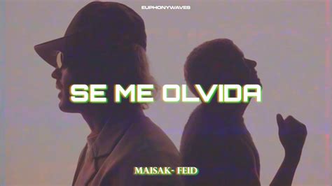 Maisak Feid Se Me Olvida Letra Lyrics Youtube