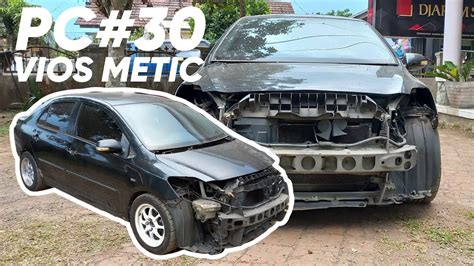 PC 30 Eps 1 Vios Metic Bok0ngnya Buriq YouTube