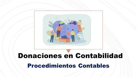 Cómo Contabilizar Donaciones Guía Paso a Paso para un Contador