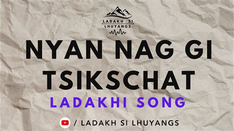 SNYAN NAG GI TSIKSCHAT LADAKHI SONG OLD LADAKHI EVERGREEN SONG