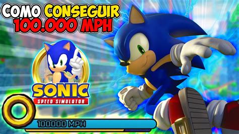 Como Llegar A 100000 MPH En Sonic Speed Simulator YouTube