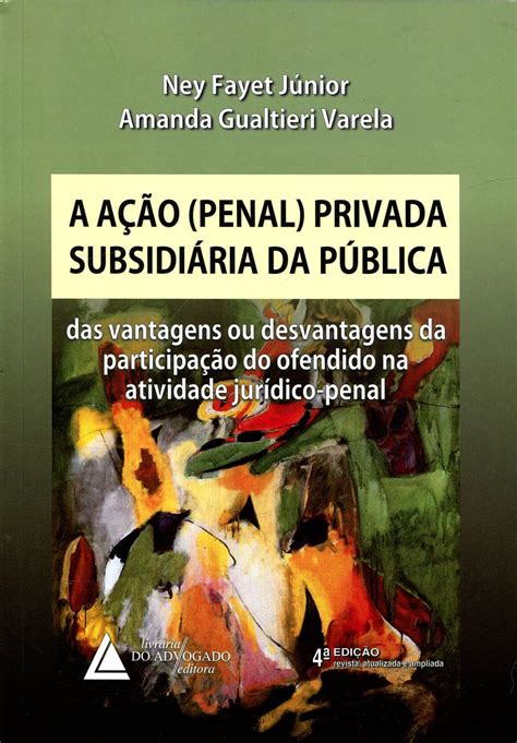 A Ação Penal Privada Subsidiária da Pública Das Vantagens ou